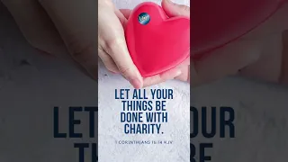 Let all your things be done with charity : Bible Verse