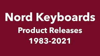 Nord Keyboards History and Release Timeline from 1983 to Current Day