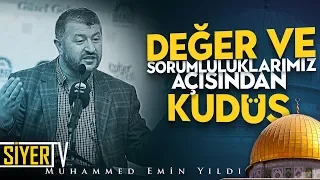 Değer ve Sorumluluklarımız Açısından Kudüs | Muhammed Emin Yıldırım