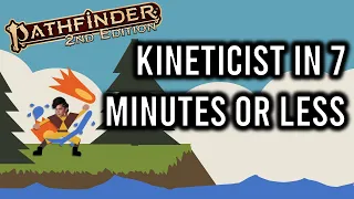Pathfinder 2e Kineticist in 7 Minutes or Less