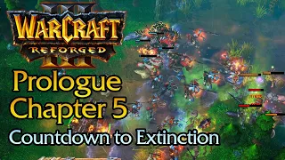 Warcraft 3 Reforged - Prologue Chapter 5: Countdown to Extinction (Hard)