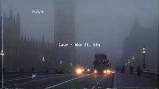 lauv - who ft. bts (slowed down)༄