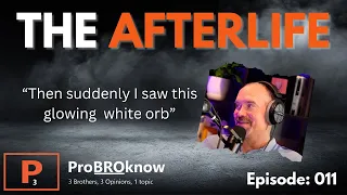 Episode: 011 - The Afterlife