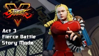 Street Fighter V:Act 3 Fierce Battle Story Mode