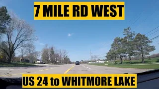 Driving with Scottman895: 7 Mile Rd West (US 24 to Whitmore Lake)