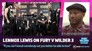 "If you can't knock somebody out you better be able to box!" - Lennox Lewis on Fury vs Wilder 3!