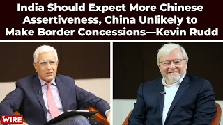 India Should Expect More Chinese Assertiveness, China Unlikely to Make Border Concessions—Kevin Rudd