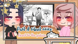 •Past A Silent Voice React To The Future [1/1]•