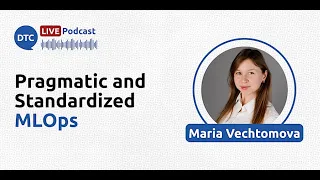 Pragmatic and Standardized MLOps - Maria Vechtomova