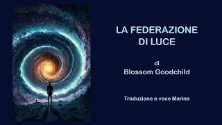 La federazione di Luce, di Blossom Goodchild, Aprile 2024