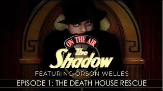 The Shadow Radio Show: Episode 1 The Death House Rescue