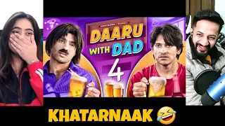 Daaru With Dad 4 | Harsh Beniwal Reaction