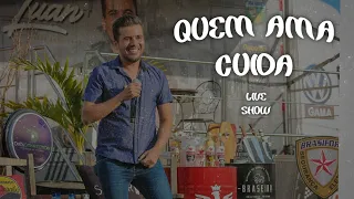 Quem Ama Cuida - Luan Estilizado - Live Show