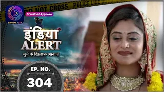 India Alert | Sindoor Ka Sach | Full Episode 304 | इंडिया अलर्ट | Dangal TV