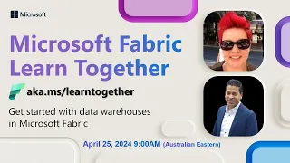 Learn Together: Get started with data warehouses in Microsoft Fabric