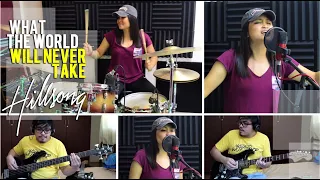 WHAT THE WORLD WILL NEVER TAKE - Hillsong United - Collab Cover