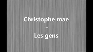 Christophe Mae - Les gens (paroles)
