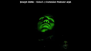 Joseph Zohlo – D.A.H.T. | Exclusive Podcast #06