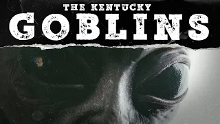 The Kentucky Goblins Case | A Convoluted Mystery Documentary | Mystery Syndicate