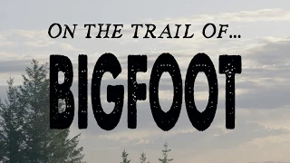 On the Trail of... Bigfoot - teaser 1 (Season 2 Bigfoot Paranormal Series)