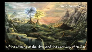 Chapter 3 - Of the Coming of the Elves & the Captivity of Melkor - J.R.R. Tolkien
