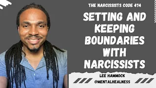 The Narcissists' Code 474- Setting Boundaries with a narcissist or toxic person can protect you