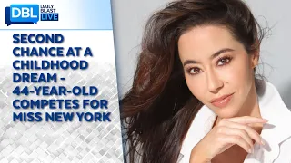 Maura Matlak Competes For Miss New York: Fulfilling A Childhood Dream At Age 44