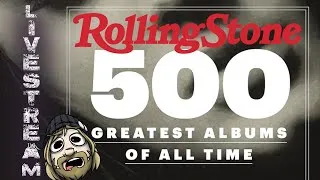 (PART 2 - 250-150) Rolling Stone's 500 Greatest Albums of All Time LIVESTREAM || Crash Thompson
