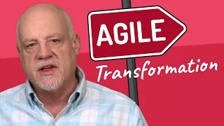 Why So Many Agile Transformations Fail - 3 Ways to Make Agile Stick