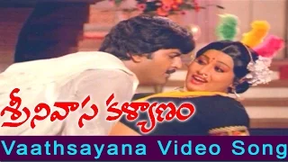 Srinivasa Kalyanam Movie || Vaathsayana Video Song || Venkatesh,Bhanupriya,Gautami