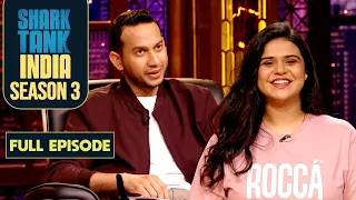 Ritesh ने दिया Chocolate Brand ‘Rocca’ के Founders को Offer | Shark Tank India S3 | Full Episode