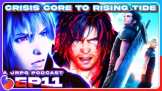 Done Crisis Core, The Rising Tide, Post-Release Content, & More! [Spill the Tearal: A JRPG Podcast]