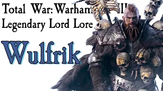 Wulfrik the Wanderer Lore Total War: Warhammer*