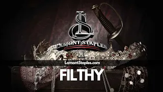 “Filthy” (Prod. by Lamont Staples)
