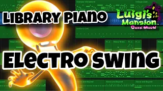 Library Piano — Luigi’s Mansion 2: Dark Moon — Electro swing remix 👻