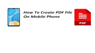 How To Create PDF File On Mobile Phone (Both Android and iPhone)