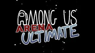 Among Us Arena Ultimate 2K+ Damage all Crewmates Combo Video