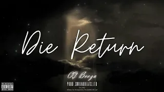 OG Beeza - Die Return (Official Audio) CDQ