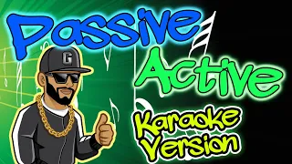 The Passive Active Song by MC Grammar — Karaoke Version