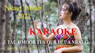 TAU HMOOB TUS QUB HLUAS NRAUG KARAOKE by Maiv xis xyooj - Nkauj tawm tshiab January /31/2022