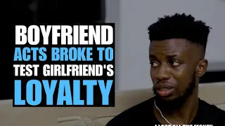 Boyfriend Acts Broke To Test Girl/friend's Loyalty | Moci Studios