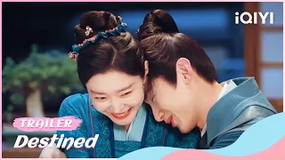 Trailer：#BaiJingting & #SongYi  | Destined | iQIYI Romance