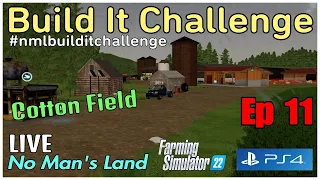 Build It Challenge / No Man's Land LIVE / Ep 11 / FS22 / PS4 / RustyMoney Gaming