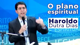 O Plano Espiritual - Haroldo Dutra Dias