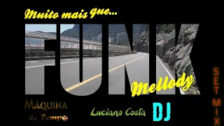 SET MÁQUINA DO TEMPO - MUITO MAIS QUE FUNK  - LUCIANO COSTA DJ