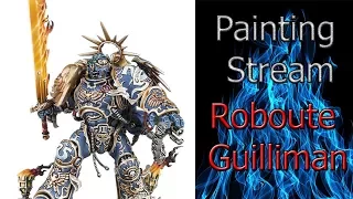 Стрим-покрас Жиллимана!! How to paint Roboute Guilliman