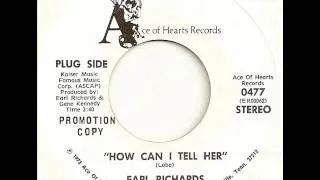 Earl Richards "How Can I Tell Her"