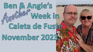 Another Week in Caleta de Fuste, November 2023