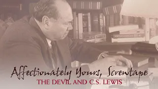 Affectionately Yours, Screwtape: The Devil and C.S. Lewis (2007) | Full Movie | Harold Stockman