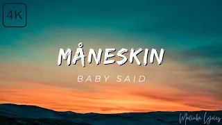 Måneskin - Baby Said [4k Lyrics]